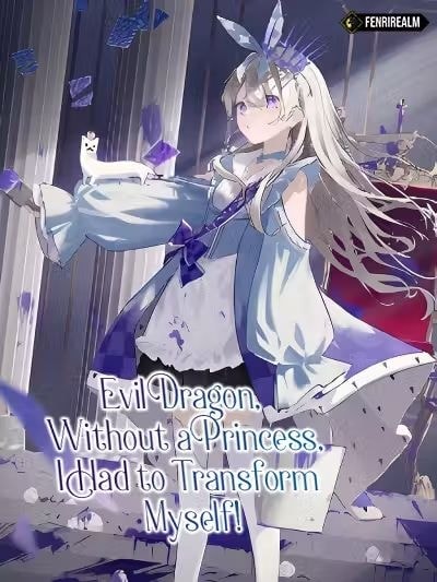 Evil Dragon, Without a Princess, I Had to Transform Myself! cover