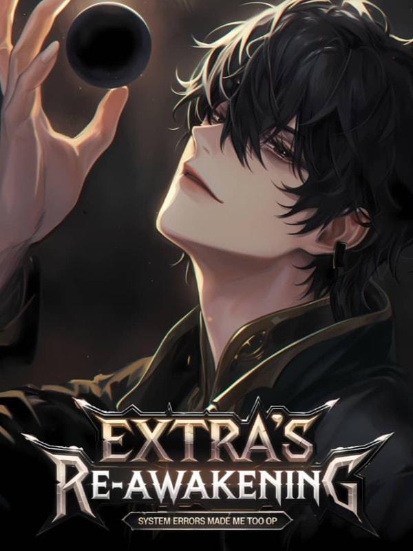 Extra's Re-awakening: System Errors Made Me Too OP cover