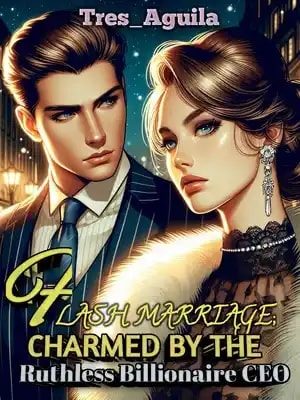 FLASH MARRIAGE; CHARMED BY THE RUTHLESS BILLIONAIRE CEO cover