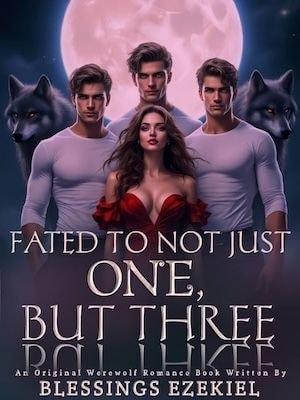 Fated To Not Just One, But Three