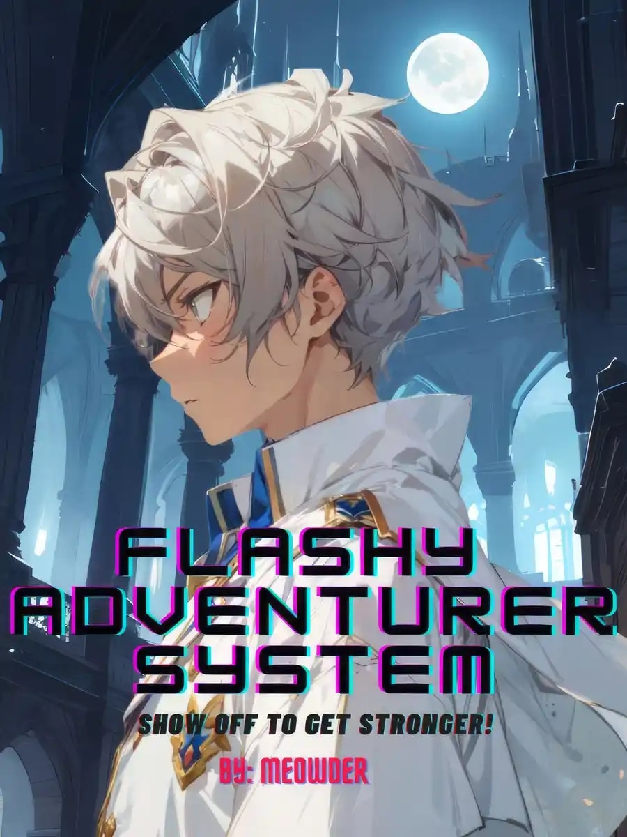 Flashy Adventurer System : Show Off to Get Stronger! cover