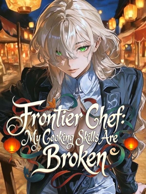 Frontier Chef: My Cooking Skills Are Broken cover