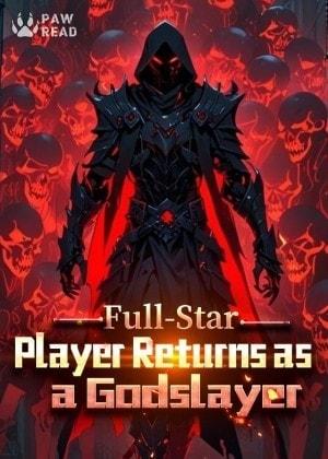 Full-Star Player Returns as a Godslayer cover