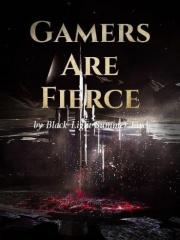 Gamers Are Fierce No