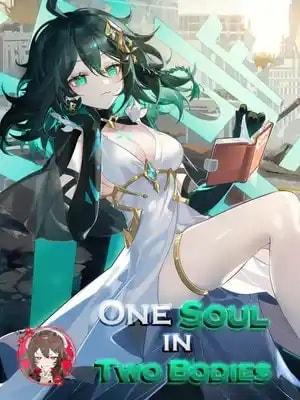 Genshin Impact: One Soul in Two Bodies