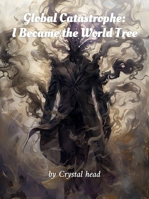 Global Catastrophe: I Became the World Tree cover
