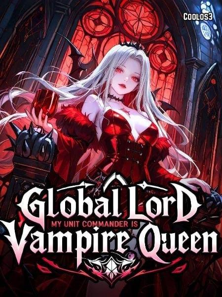 Global Lord: My Unit Commander is Vampire Queen cover