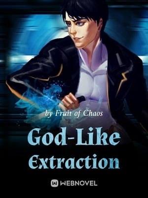 God-Like Extraction 