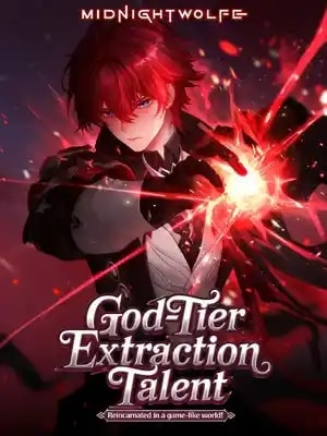 God-Tier Extraction Talent: Reincarnated in a Game-like World! cover