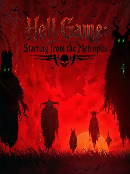 Hell Game: Starting from the Metropolis cover