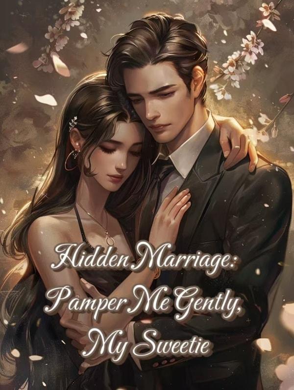 Hidden Marriage: Pamper Me Gently, My Sweetie cover