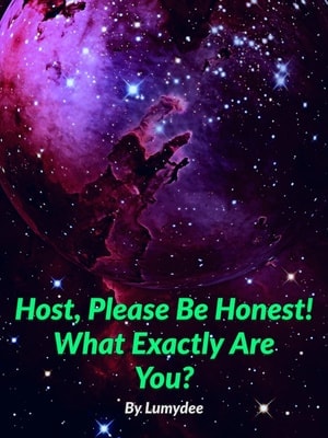 Host, Please Be Honest! What Exactly Are You? cover