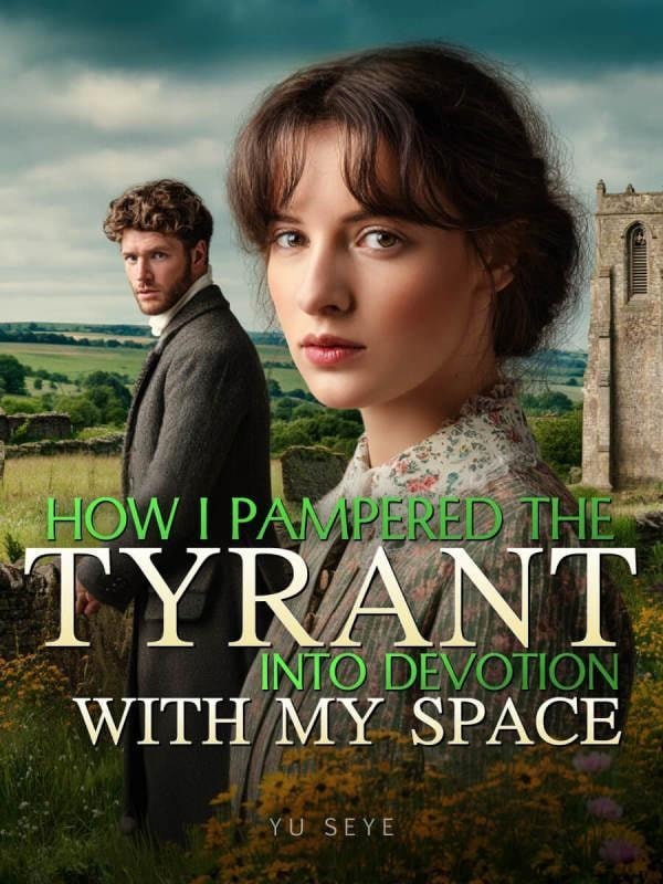 How I Pampered the Tyrant Into Devotion With My Space cover