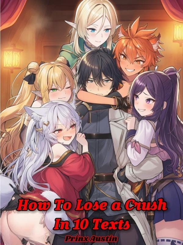 How To Lose A Crush In 10 Texts cover