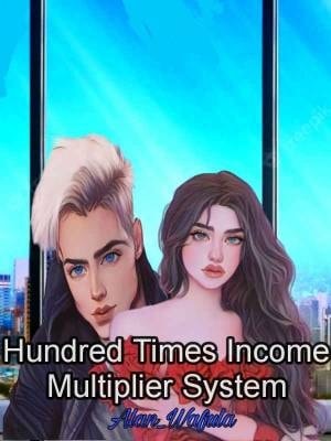 Hundred Times Income Multiplier System cover