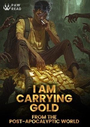 I Am Carrying Gold From the Post-Apocalyptic World cover
