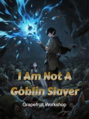 I Am Not A Goblin Sl