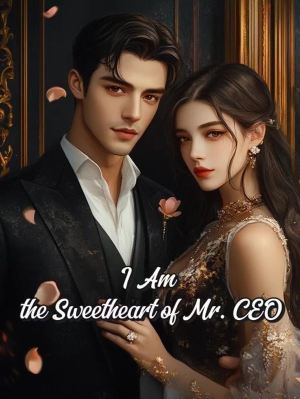 I Am the Sweetheart of Mr. CEO cover