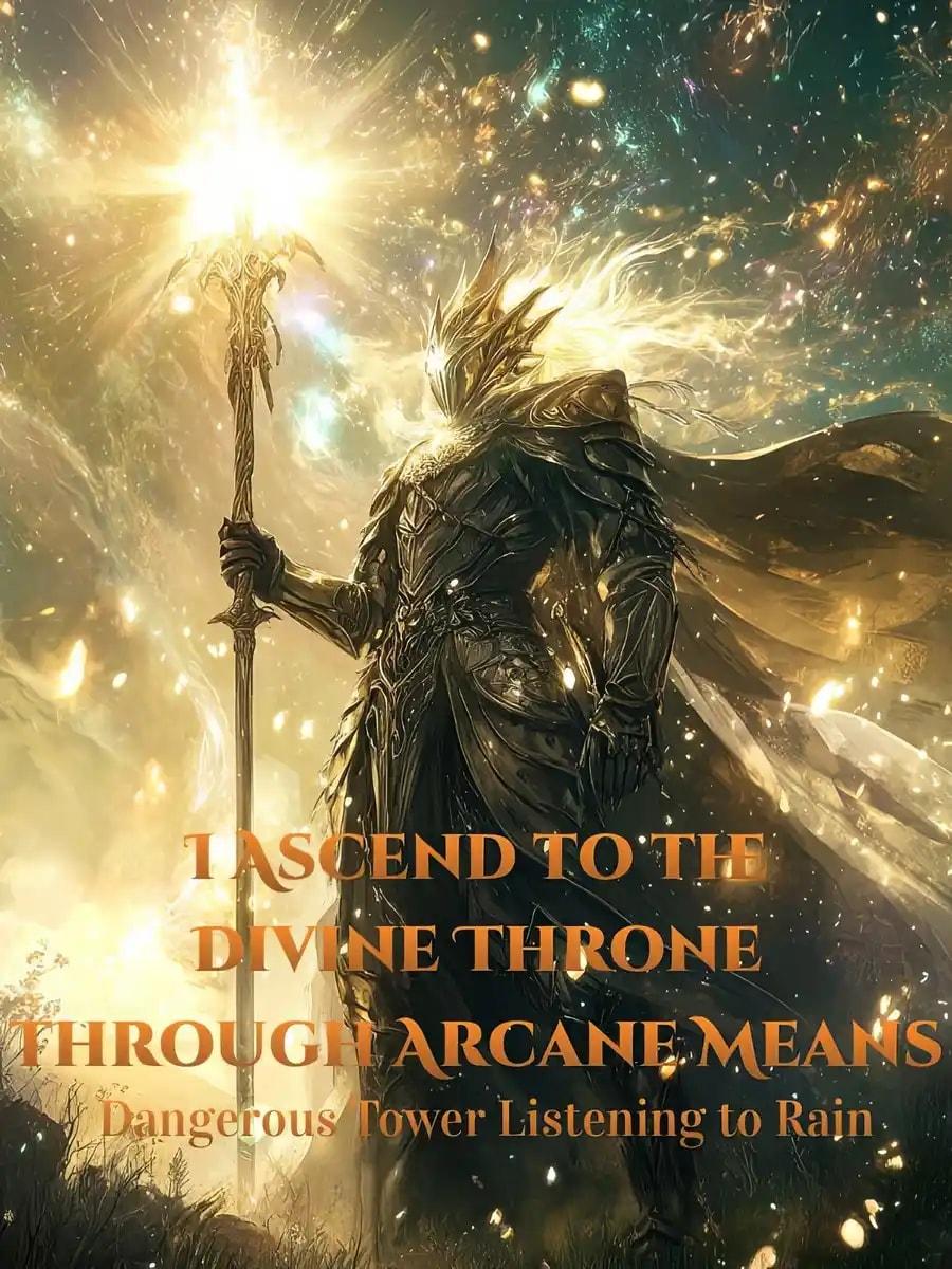I Ascend to the Divine Throne through Arcane Means cover