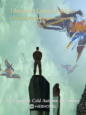 I Became A Cannon Fodder In A Female Protagonist Cultivation cover