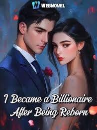 I Became a Billionaire After Being Reborn cover