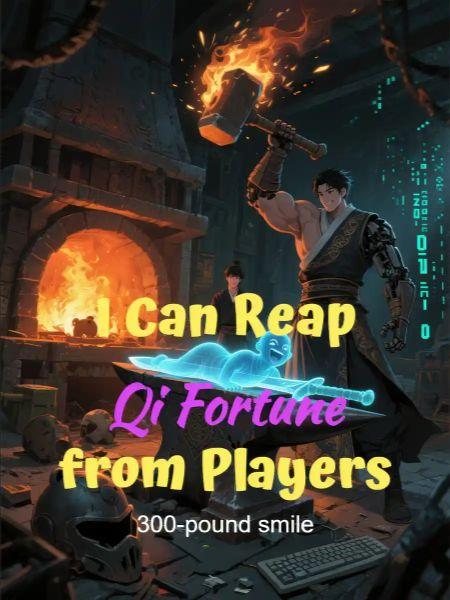 I Can Reap Qi Fortun