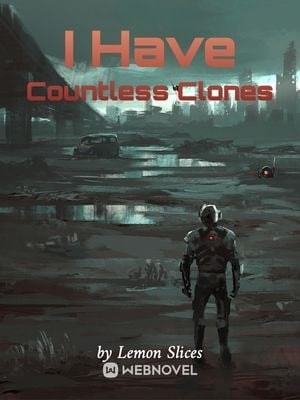 I Have Countless Clones cover
