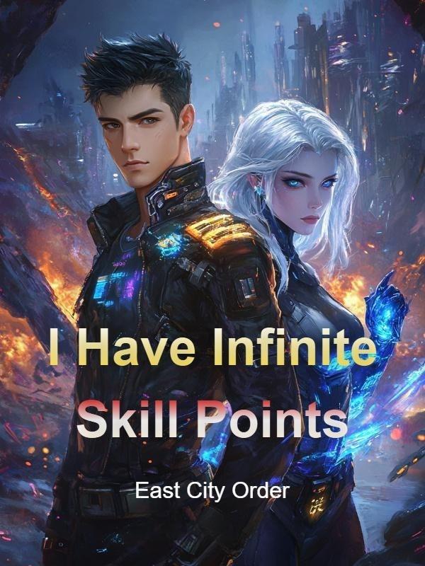 I Have Infinite Skill Points cover