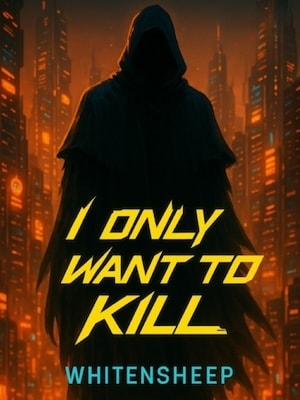 I Only Want To Kill cover