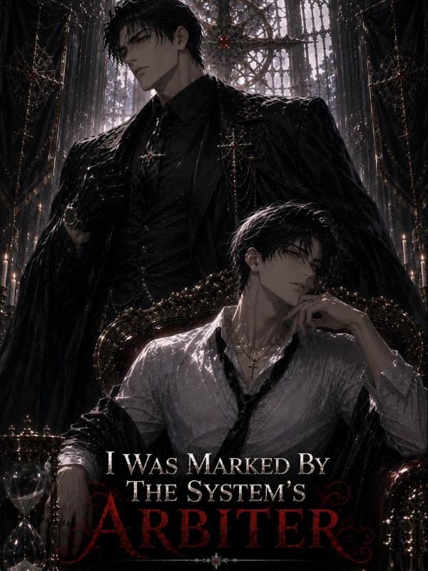 I Was Marked By The System's Arbiter cover