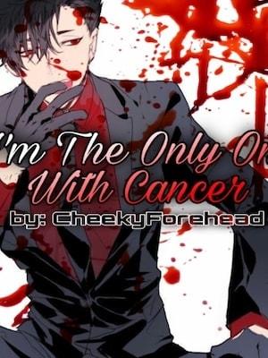 I'm The Only One With Cancer cover
