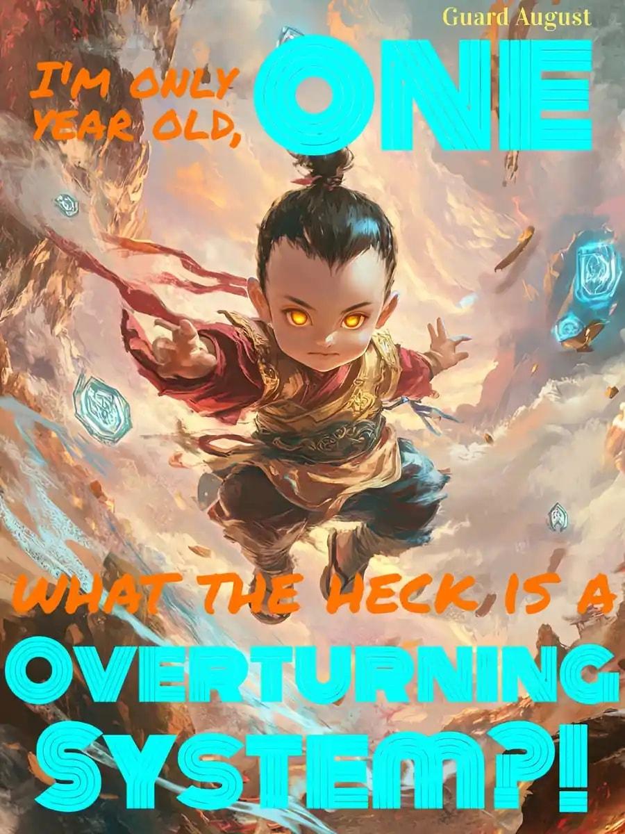 I'm only one year old what the heck Is a overturning system cover