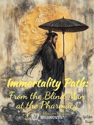 Immortality Path: From the Blind Man at the Pharmacy cover