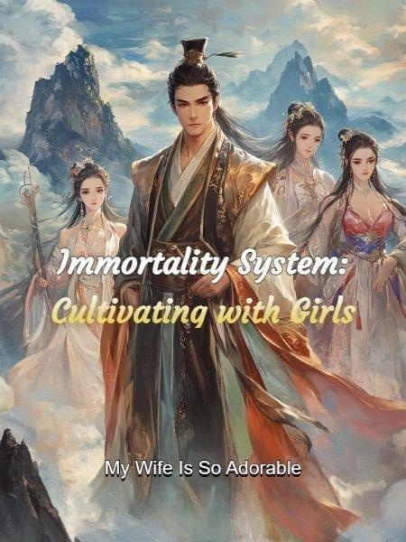 Immortality System: Cultivating with Girls cover