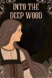 Into the Deep Wood: 