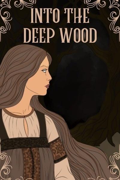 Into the Deep Wood: 