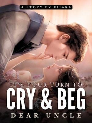 It's Your Turn To Cry and Beg, Dear Uncle cover