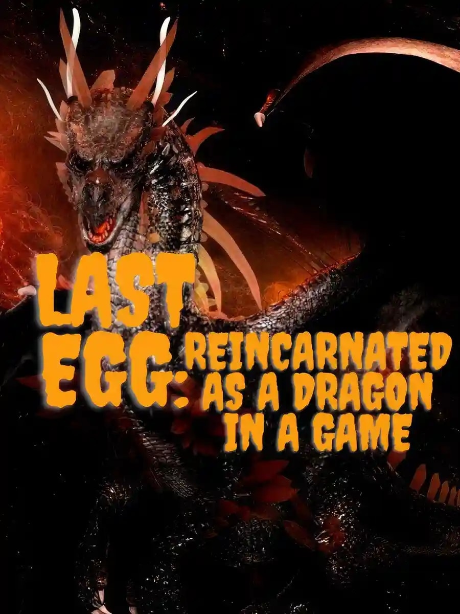 Last Egg: Reincarnated as a Dragon in a Game cover