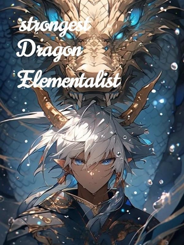 Levelling Up, I Became The strongest Dragon Elementalist cover