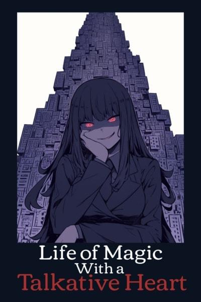 Life of Magic With a Talkative Heart