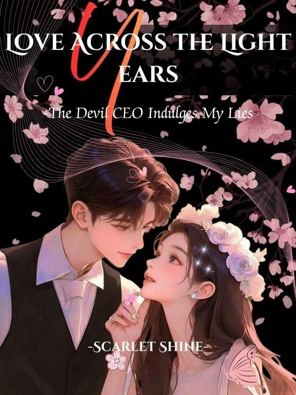 Love Across the Light Years -The Devil CEO Indulges My Lies. cover