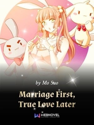 Marriage First, True Love Later cover