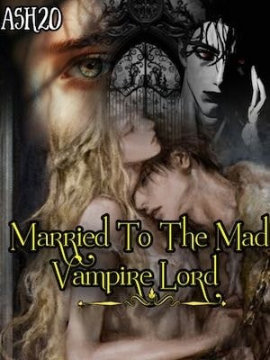Married To The Mad Vampire Lord cover