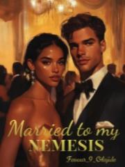 Married to my nemesi