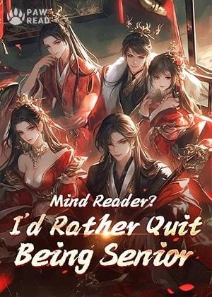 Mind Reader? I'd Rather Quit Being Senior Brother! cover