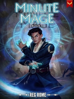 Minute Mage: A Time-Traveling LitRPG cover