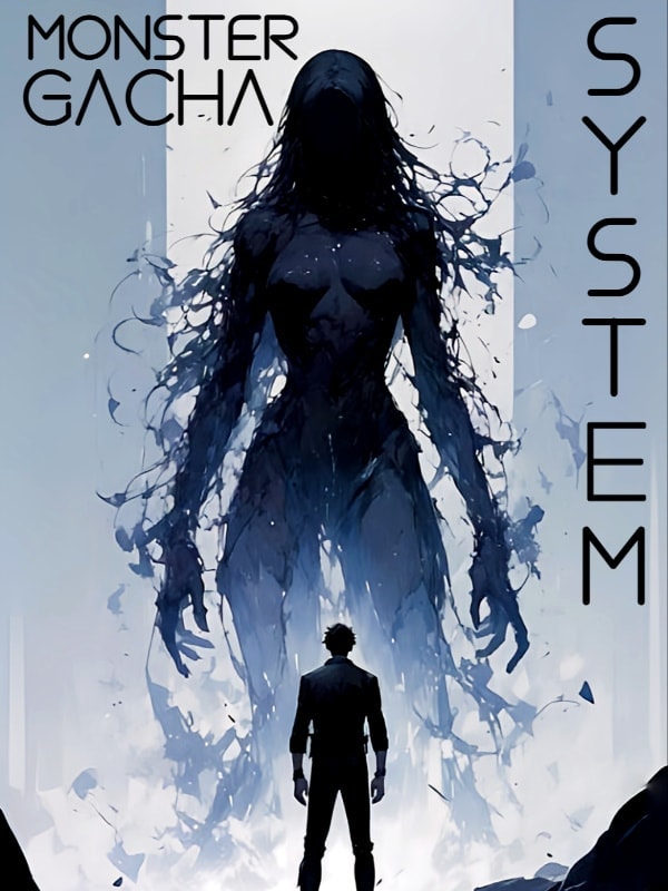 Monster Gacha System: Becoming The Final Boss cover