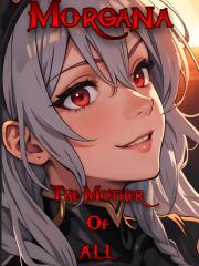 Morgana: The Mother 