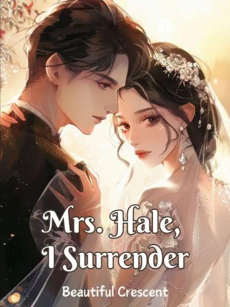 Mrs Hale, I Surrende