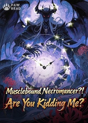 Musclebound Necromancer?! Are You Kidding Me? cover